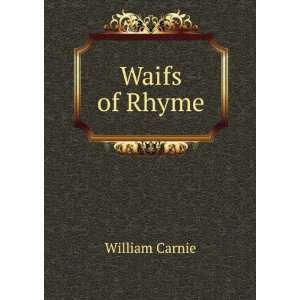  Waifs of Rhyme William Carnie Books