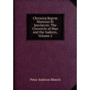  Chronicle of Man and the Sudreys, Volume 2 Peter Andreas Munch Books