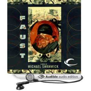   Faust (Audible Audio Edition) Michael Swanwick, Peter Ganim Books