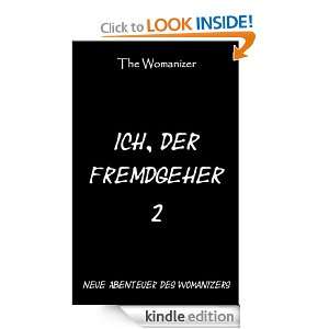 Ich, der Fremdgeher 2 Neue Abenteuer des Womanizers (German Edition 