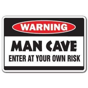  Man Cave   Enter at own Risk, 8x12 Heavy Duty Plastic Sign 