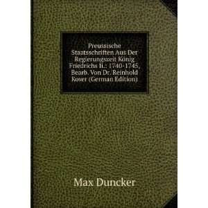   , Bearb. Von Dr. Reinhold Koser (German Edition) Max Duncker Books