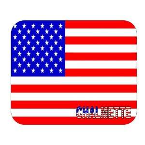  US Flag   Chalmette, Louisiana (LA) Mouse Pad: Everything 