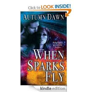When Sparks Fly Autumn Dawn  Kindle Store