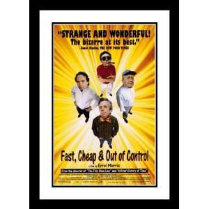  Fast Cheap & Out of Control 32x45 Framed and Double Matted 