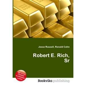  Robert E. Rich, Sr. Ronald Cohn Jesse Russell Books