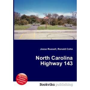    North Carolina Highway 143 Ronald Cohn Jesse Russell Books