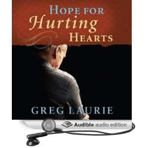   Hurting Hearts (Audible Audio Edition) Greg Laurie, Bob Souer Books