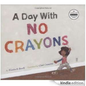 Day With No Crayons Elizabeth Rusch, Chad Cameron  