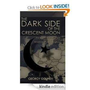 The Dark Side of the Crescent Moon: Georgy Gounev:  Kindle 