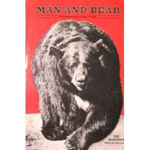  Man and Bear Adventures in the Wild JACK, EDITOR SAMSON Books