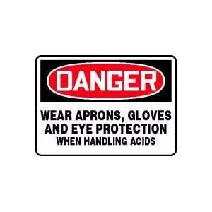 DANGER WEAR APRONS, GLOVES AND EYE PROTECTION WHEN HANDLING ACIDS 10 