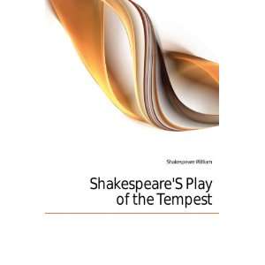  ShakespeareS Play of the Tempest Shakespeare William 