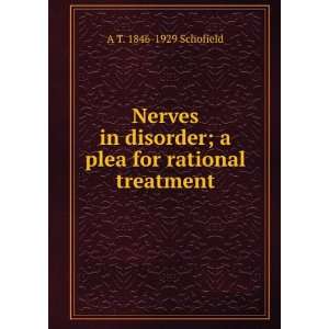   plea for rational treatment A T. 1846 1929 Schofield Books