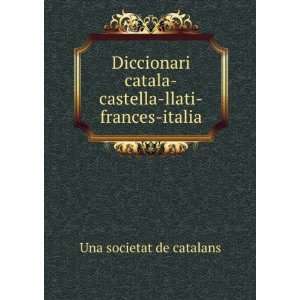   catala castella llati frances italia Una societat de catalans Books