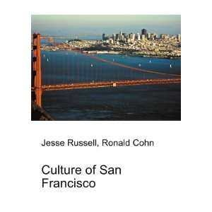  Culture of San Francisco Ronald Cohn Jesse Russell Books