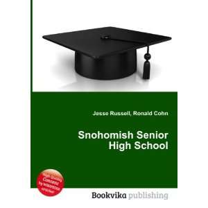  Snohomish Senior High School: Ronald Cohn Jesse Russell 