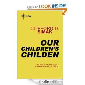 Our Childrens Children Clifford D. Simak  Kindle Store