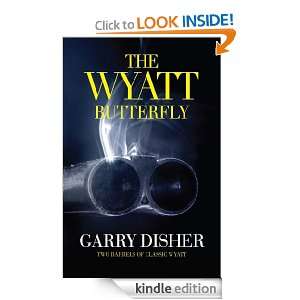 The Wyatt Butterfly Two Barrels of Classic Wyatt Garry Disher 