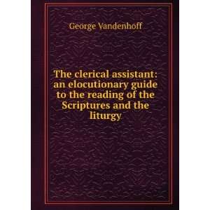  The clerical assistant an elocutionary guide to the 