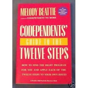  Codependents Guide to the Twelve Steps, How to Find the 