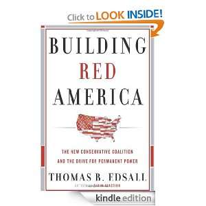 Building Red America The New Conservative Coalition and the Drive For 