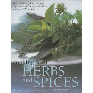  Cooking with Herbs and Spices: The Complete Guide to Aromatic 