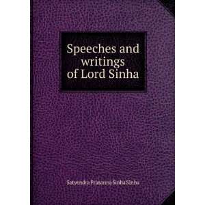   and writings of Lord Sinha Satyendra Prasanna Sinha Sinha Books