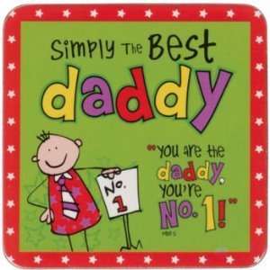  Simply the Best Daddy Coaster 