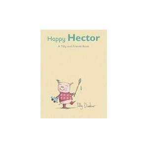   Hector: A Tilly and Friends Books [Hardcover]: Polly Dunbar: Books