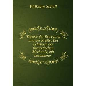   Mechanik, mit besonderer .: Wilhelm Schell:  Books