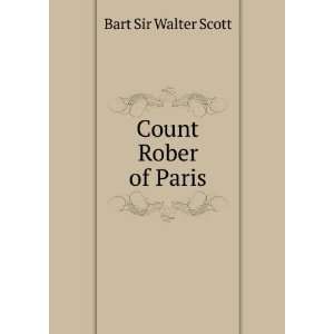 Count Rober of Paris Bart Sir Walter Scott  Books