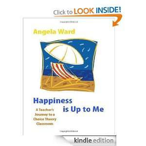  Happiness is up to Me eBook Angela Ward Kindle Store