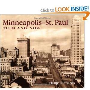   Minneapolis St. Paul Then and Now [Hardcover] Hanje Richards Books