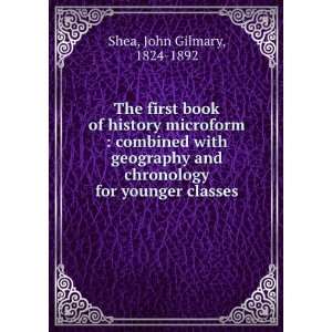   for younger classes John Gilmary, 1824 1892 Shea  Books