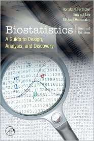 Biostatistics A Guide to Design, Analysis and Discovery., (0123694922 