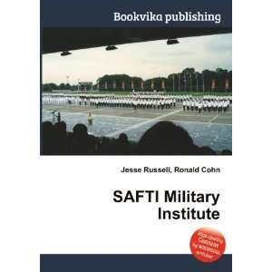 SAFTI Military Institute: Ronald Cohn Jesse Russell:  Books
