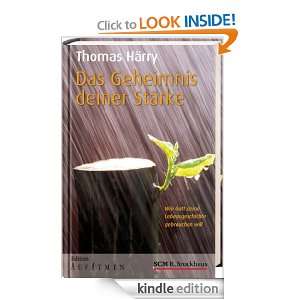 Das Geheimnis deiner Stärke (German Edition) Thomas Härry, Ulrich 