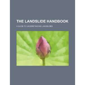   to understanding landslides (9781234471262) U.S. Government Books