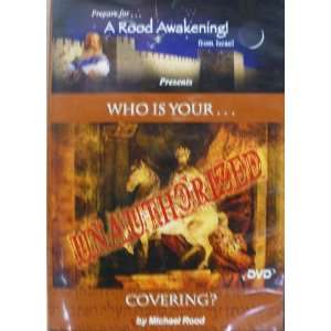 Rood Awakening Presents Who is Your Unauthorized Covering?   by 