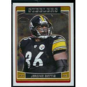  2006 Topps Chrome Jerome Bettis Pittsburgh Steelers 