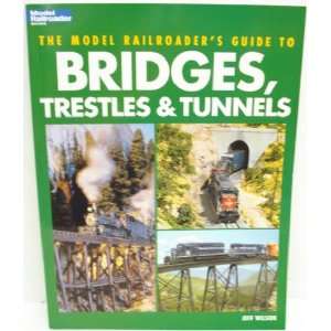  Kalmbach 12452 Guide To Bridges,Trestles & Tunnels 