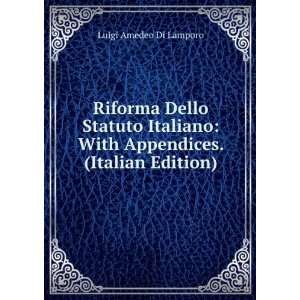    With Appendices. (Italian Edition) Luigi Amedeo Di Lamporo Books