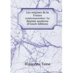    Le RÃ©gime moderne (French Edition) Hippolyte Taine Books