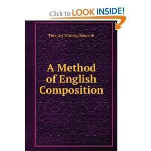  A Method of English Composition Timothy Whiting Bancroft Books