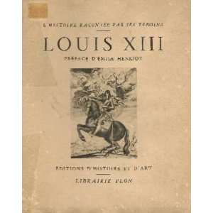  Louis XIII: Henriot Emile (préface) Ebeling J. B. : Books