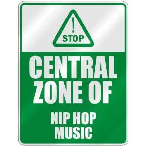  STOP  CENTRAL ZONE OF NIP HOP  PARKING SIGN MUSIC