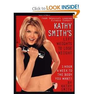   Smiths Lift Weights to Lose Weight [Paperback] Kathy Smith Books