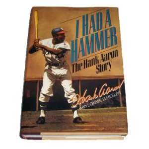  Hank Aaron Book I had a Hammer Unsigned: Sports 