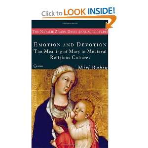  Emotion and Devotion The Meaning of Mary in Medieval Religious 